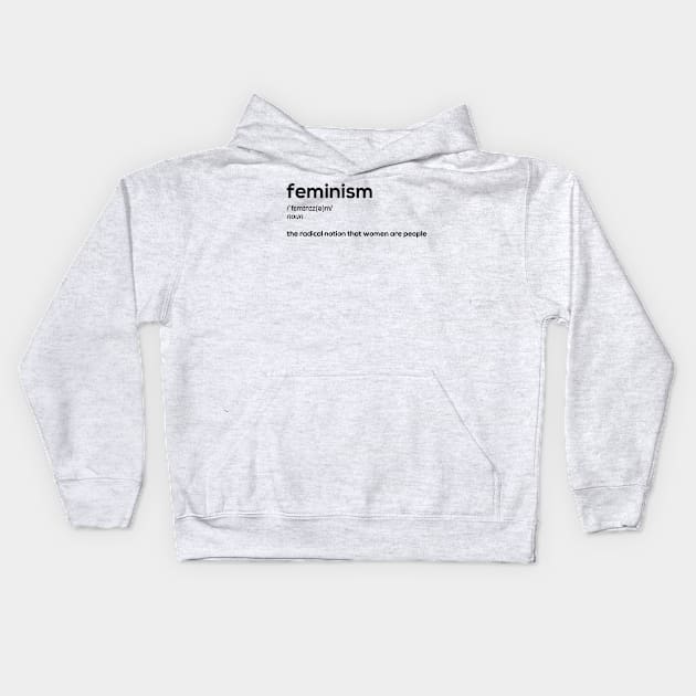 Feminism - alternative definition Kids Hoodie by rebellline